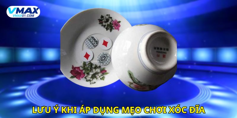 Lưu ý trong mẹo chơi xóc đĩa luôn thắng