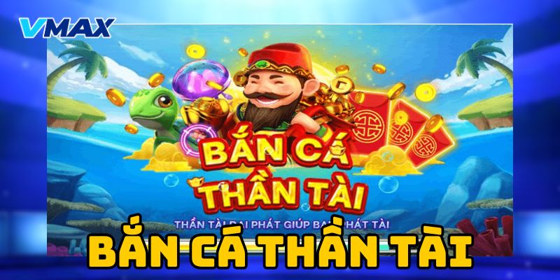 Bắn cá thần tài