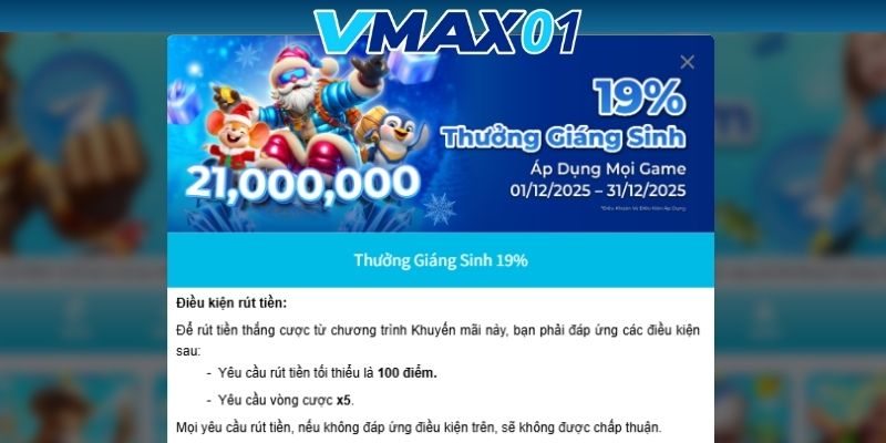 Điều kiện rút tiền thưởng giáng sinh 19% Điều kiện rút tiền thưởng giáng sinh 19%